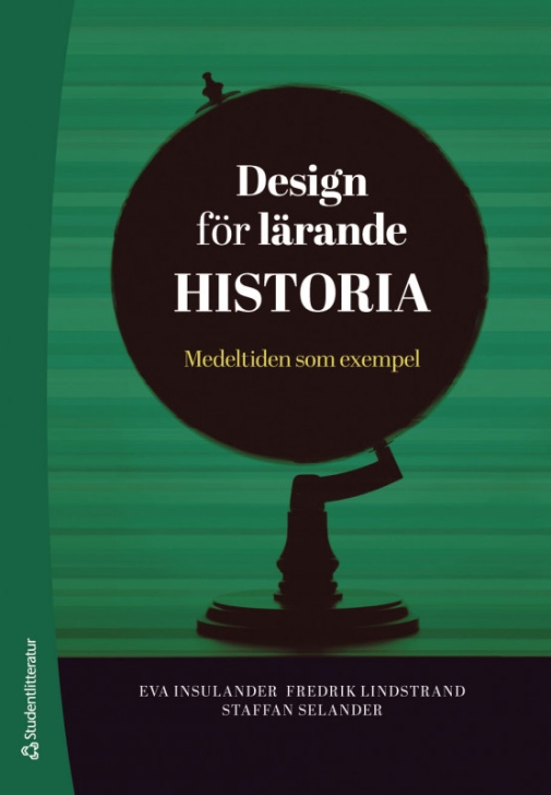 Design för lärande Historia - medeltiden som exempel Design för lärande Historia - medeltiden som exempel